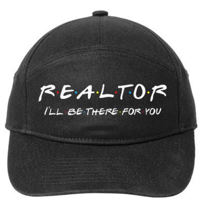 Realtor I'll be there for you Real Estate Agent Gift 7-Panel Snapback Hat