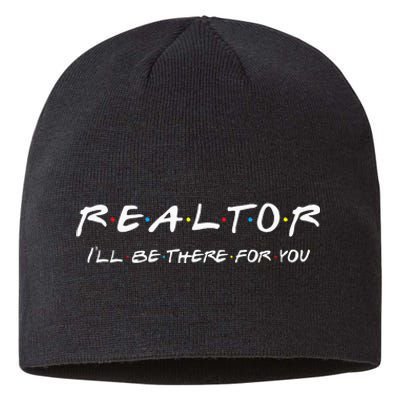 Realtor I'll be there for you Real Estate Agent Gift Sustainable Beanie