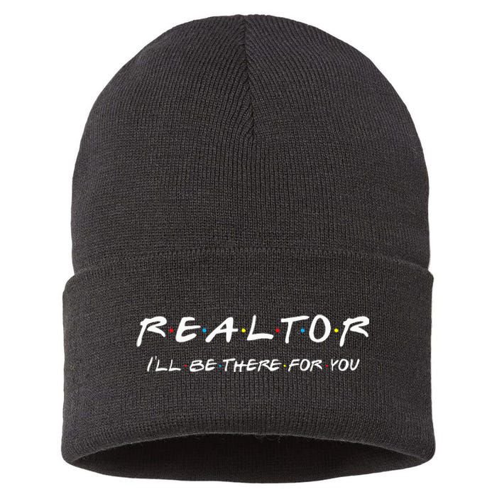 Realtor I'll be there for you Real Estate Agent Gift Sustainable Knit Beanie