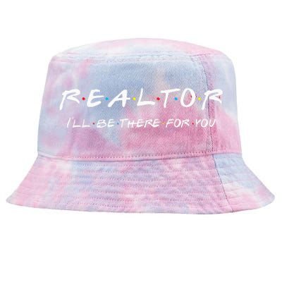 Realtor I'll be there for you Real Estate Agent Gift Tie-Dyed Bucket Hat