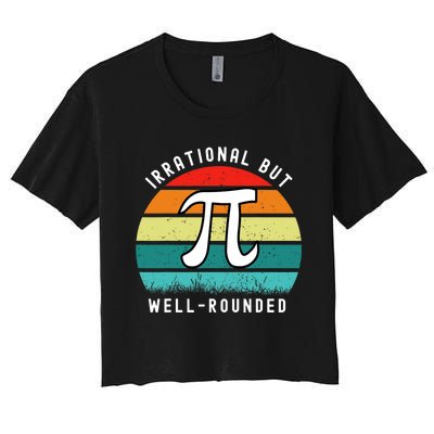 Retro Irrational But Well Rounded Pi Day Celebration Math Women's Crop Top Tee