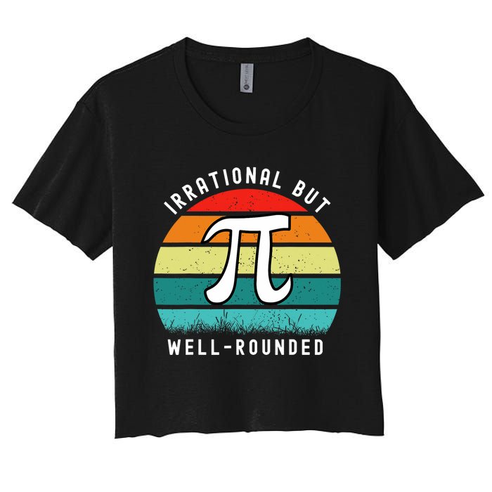 Retro Irrational But Well Rounded Pi Day Celebration Math Women's Crop Top Tee