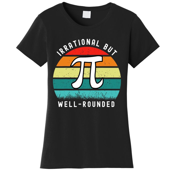 Retro Irrational But Well Rounded Pi Day Celebration Math Women's T-Shirt