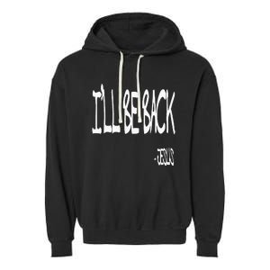 Religious ILl Be Back Jesus Christian Garment-Dyed Fleece Hoodie