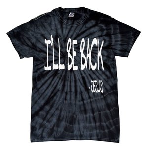 Religious ILl Be Back Jesus Christian Tie-Dye T-Shirt