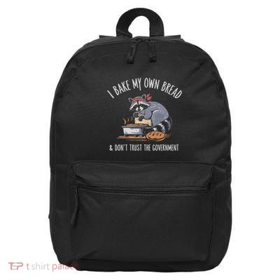 Raccoon I Bake My Own Bread & DonT Trust The Government Gift 16 in Basic Backpack