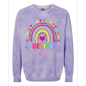 Rainbow I Believe In You Teacher Testing Day Gifts Colorblast Crewneck Sweatshirt