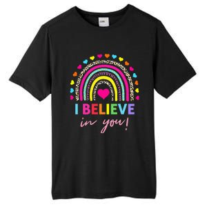 Rainbow I Believe In You Teacher Testing Day Gifts Tall Fusion ChromaSoft Performance T-Shirt