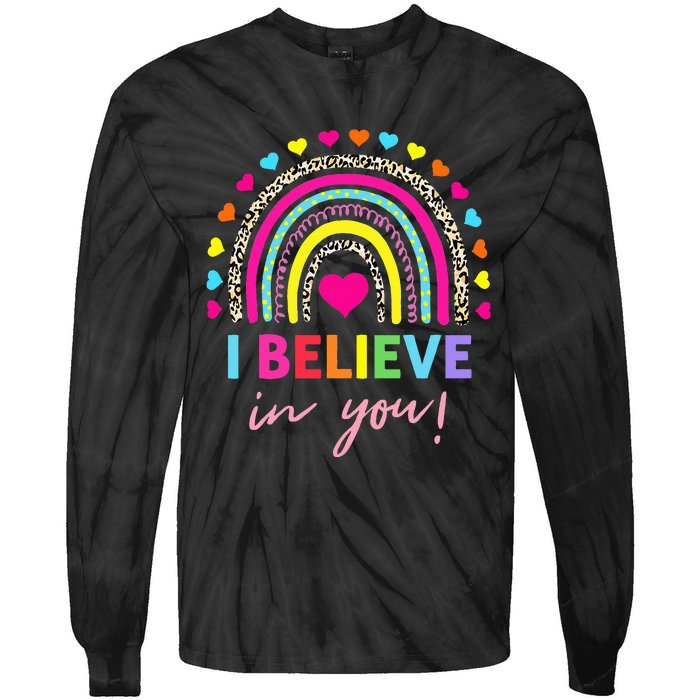 Rainbow I Believe In You Teacher Testing Day Gifts Tie-Dye Long Sleeve Shirt