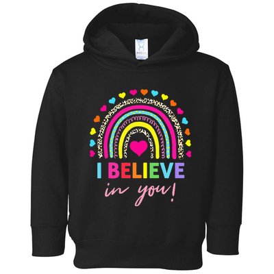 Rainbow I Believe In You Teacher Testing Day Gifts Toddler Hoodie