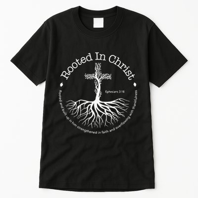 Rooted In Christ Jesus Cross Pray Bible Verse Christian Tall T-Shirt