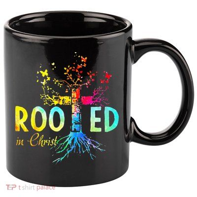 Rooted In Christ Faith Christian Jesus Lovers Men Women 11oz C Handle Ceramic Mug