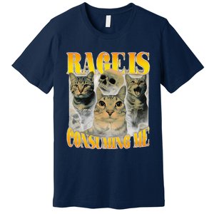 Rage Is Consuming Me Cat Meme Premium T-Shirt