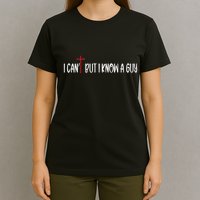 Retro I CanT But I Know A Guy Funny Christian T-Shirt