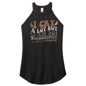 Retro I Cry A Lot But I Am So Productive Funny Trending Meme Women's Perfect Tri Rocker Tank