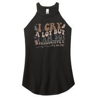 Retro I Cry A Lot But I Am So Productive Funny Trending Meme Women's Perfect Tri Rocker Tank