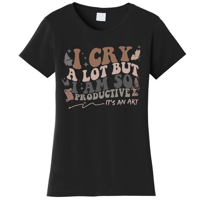 Retro I Cry A Lot But I Am So Productive Funny Trending Meme Women's T-Shirt