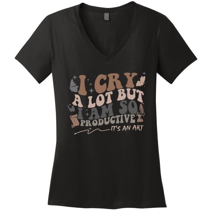 Retro I Cry A Lot But I Am So Productive Funny Trending Meme Women's V-Neck T-Shirt