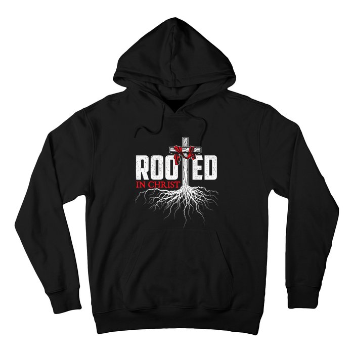 Rooted In Christ Christian Faith Religious Jesus Christ Hoodie