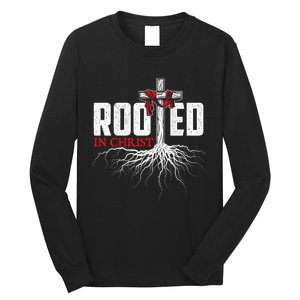 Rooted In Christ Christian Faith Religious Jesus Christ Long Sleeve Shirt