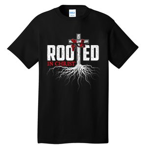 Rooted In Christ Christian Faith Religious Jesus Christ Tall T-Shirt