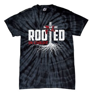 Rooted In Christ Christian Faith Religious Jesus Christ Tie-Dye T-Shirt