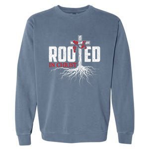 Rooted In Christ Christian Faith Religious Jesus Christ Garment-Dyed Sweatshirt