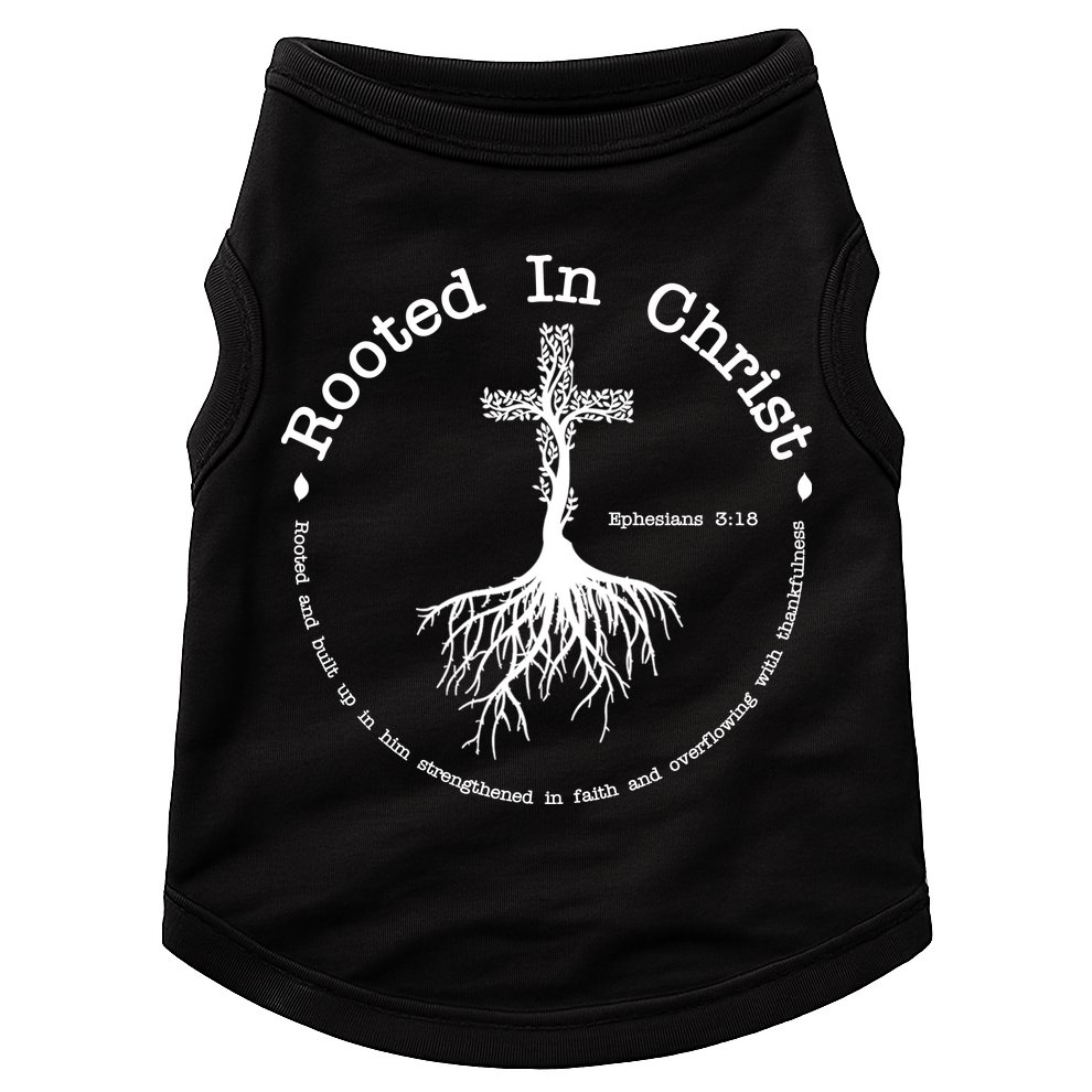 Rooted In Christ Christianity Quote Doggie Tank