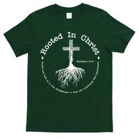 Rooted In Christ Christianity Quote T-Shirt