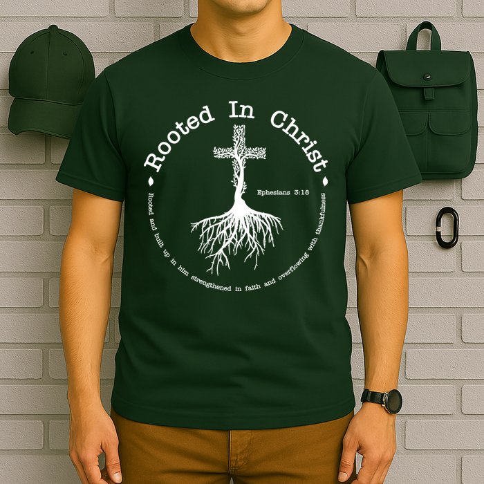 Rooted In Christ Christianity Quote T-Shirt