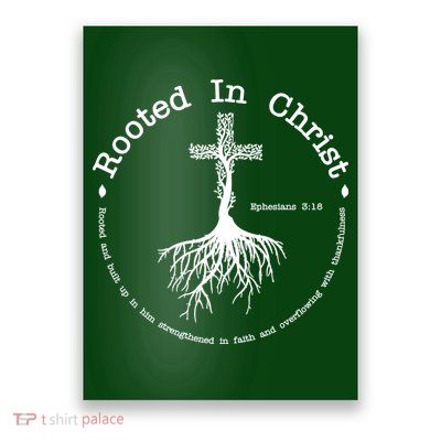 Rooted In Christ Christianity Quote Poster