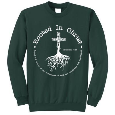 Rooted In Christ Christianity Quote Tall Sweatshirt