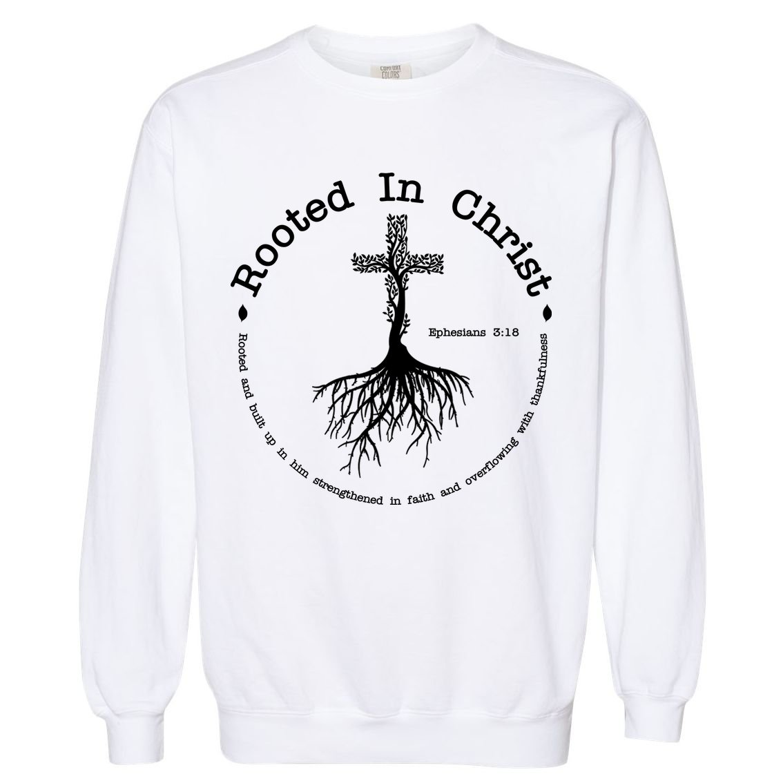 Rooted In Christ Christianity Quote Garment-Dyed Sweatshirt