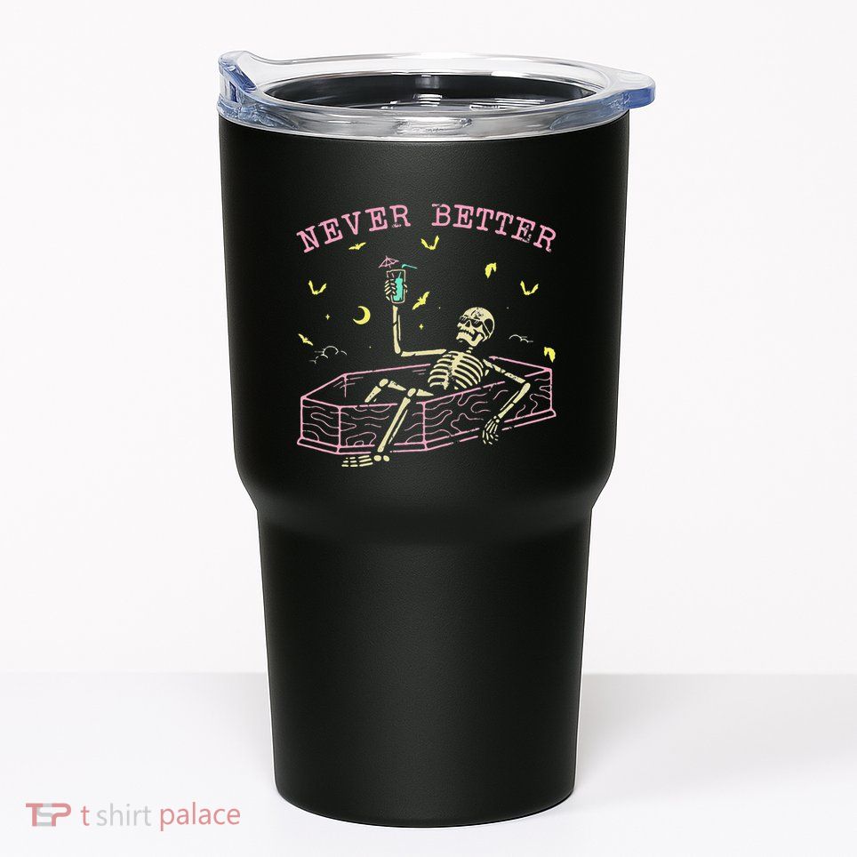  Relaxing In Coffin Night Never Better Skeletons Tumbler