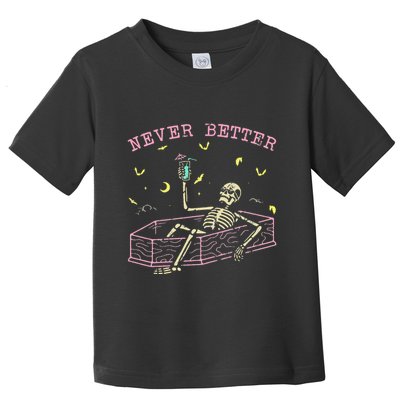  Relaxing In Coffin Night Never Better Skeletons Toddler T-Shirt