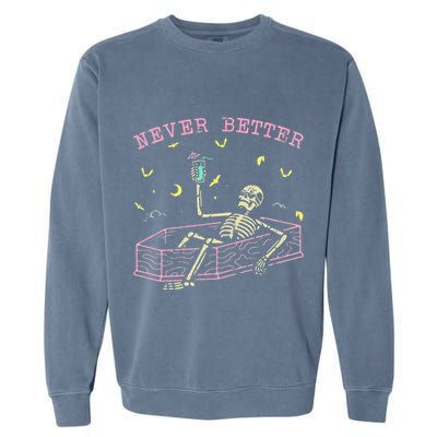  Relaxing In Coffin Night Never Better Skeletons Garment-Dyed Sweatshirt