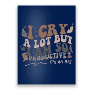 Retro I Cry A Lot But I Am So Productive Funny Trending Meme Poster