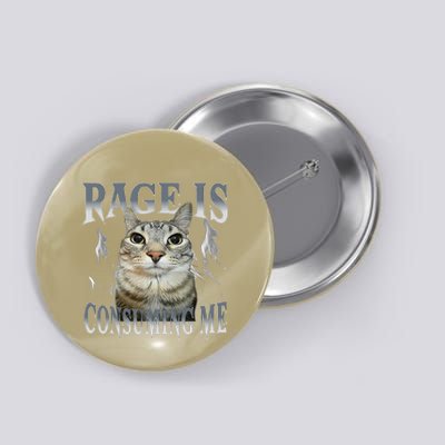 Rage Is Consuming Me Funny Silly Staring Cat Meme Oddly Joke Button