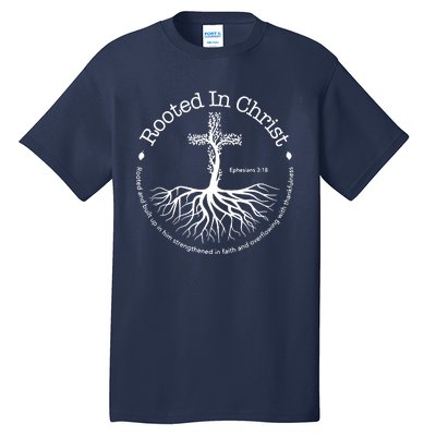 Rooted In Christ Jesus Cross Pray Bible Verse Christian Tall T-Shirt