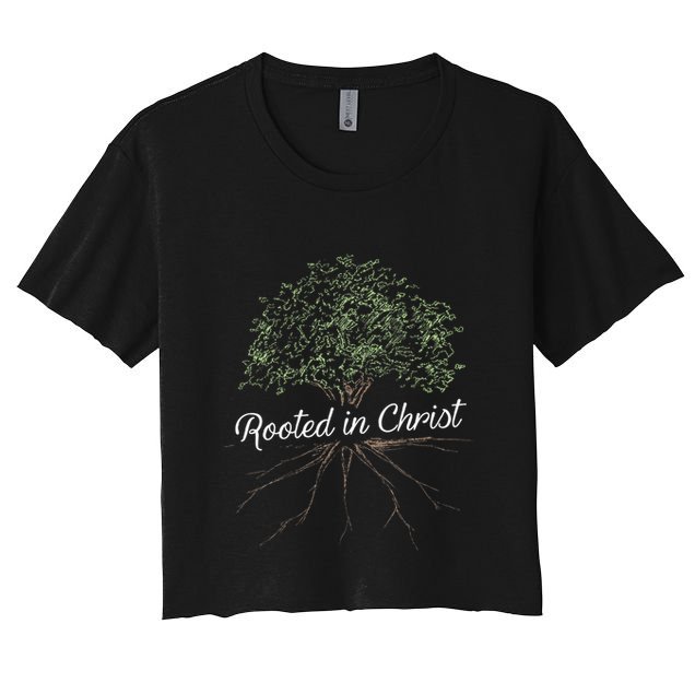 Rooted In Christ Christian Jesus Crop Top