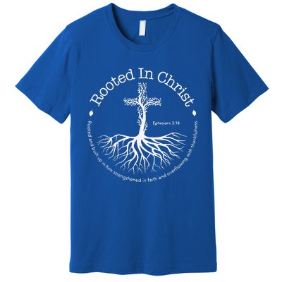 Rooted In Christ Jesus Cross Pray Bible Verse Christian Premium T-Shirt