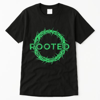Rooted In Christ Having Your Roots Firmly In God Tall T-Shirt