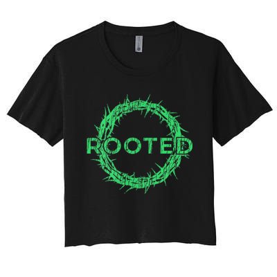 Rooted In Christ Having Your Roots Firmly In God Women's Crop Top Tee