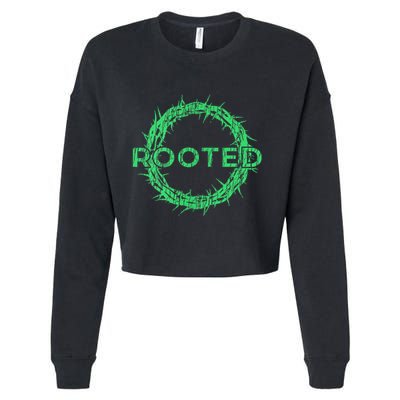 Rooted In Christ Having Your Roots Firmly In God Cropped Pullover Crew