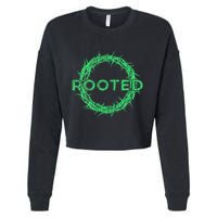 Rooted In Christ Having Your Roots Firmly In God Cropped Pullover Crew