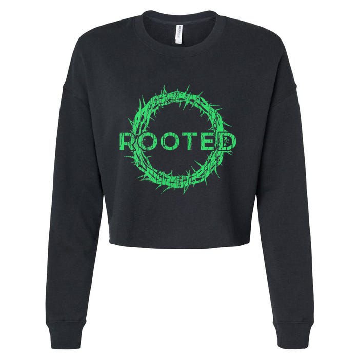 Rooted In Christ Having Your Roots Firmly In God Cropped Pullover Crew