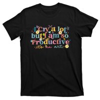 Retro I Cry A Lot But I Am So Productive Funny Trending Meme T-Shirt