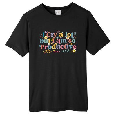 Retro I Cry A Lot But I Am So Productive Funny Trending Meme Tall Fusion ChromaSoft Performance T-Shirt