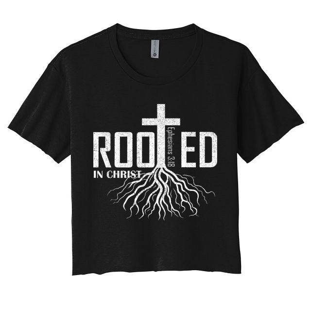 Rooted In Christ Christian Religious Christian Crop Top