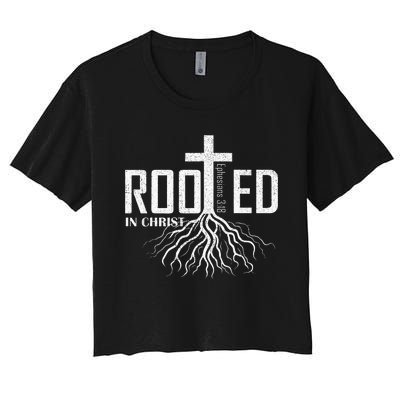 Rooted In Christ Christian Religious Christian Women's Crop Top Tee